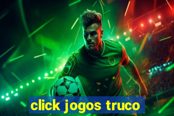 click jogos truco